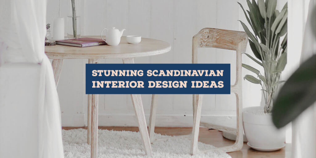 Stunning Scandinavian Interior Design Ideas
