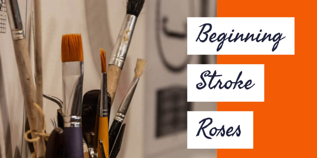 Beginning Stroke Roses